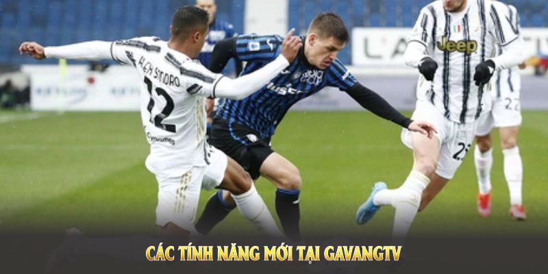 Các tính năng mới tại GavangTV hỗ trợ bảng xếp hạng nhanh chóng